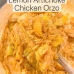 Lemon Artichoke Chicken Orzo